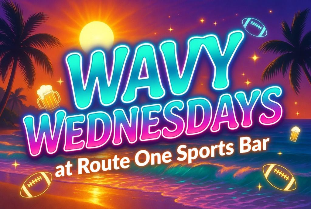 WAVY WEDNESDAYS @ ROUTE ONE