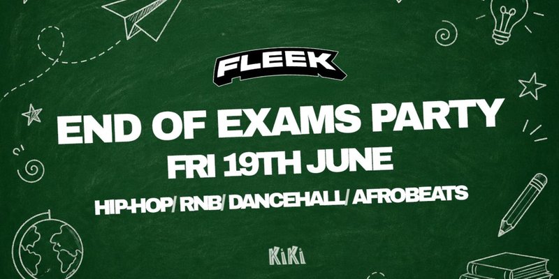 Fleek Fridays - End of exams shutdown!