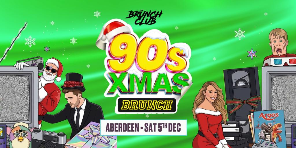 90's Baby Xmas Brunch - Aberdeen