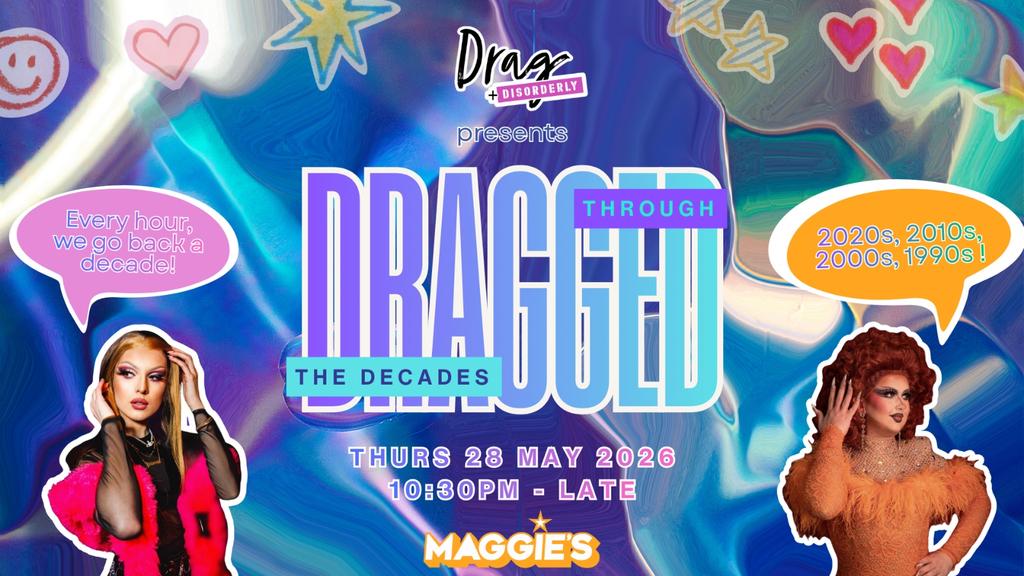 Drag & Disorderly: Dragged Through The Decades 💃🪩
