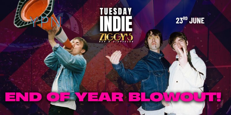 Tuesday Indie at Ziggys - END OF YEAR BLOWOUT