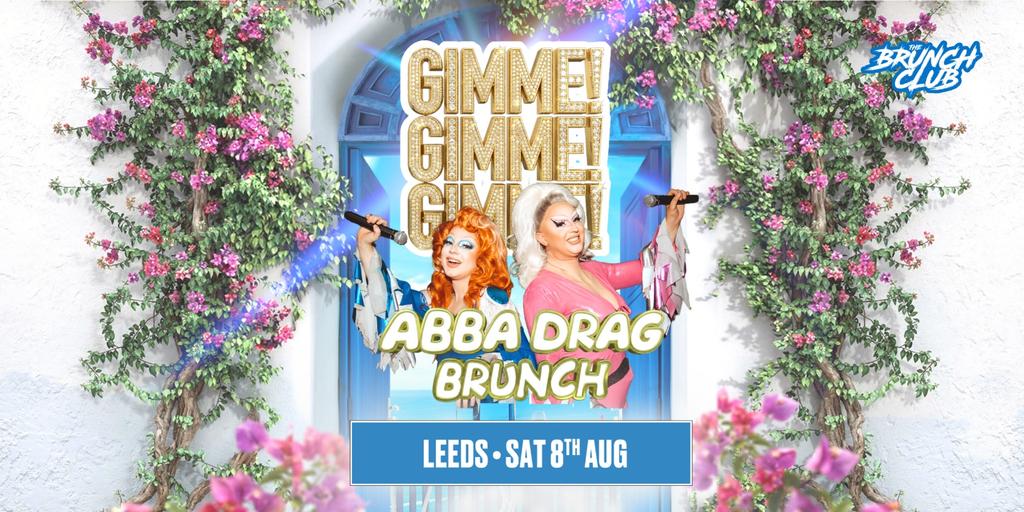 Gimme! Gimme! Gimme! ABBA Inspired Drag Brunch - Leeds