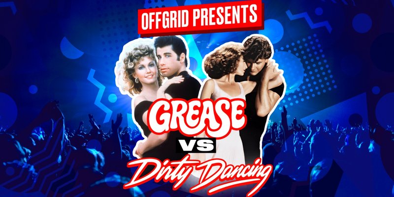 Grease vs Dirty Dancing [BRIDGEND]