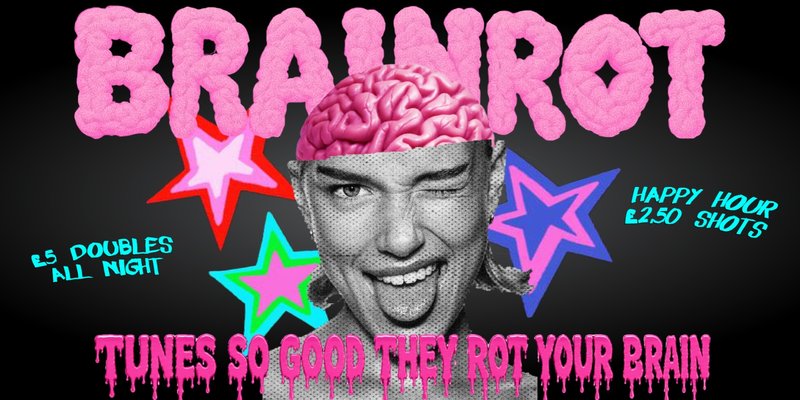BRAINROT @ CHALK |  tunes so good they rot ur brains!