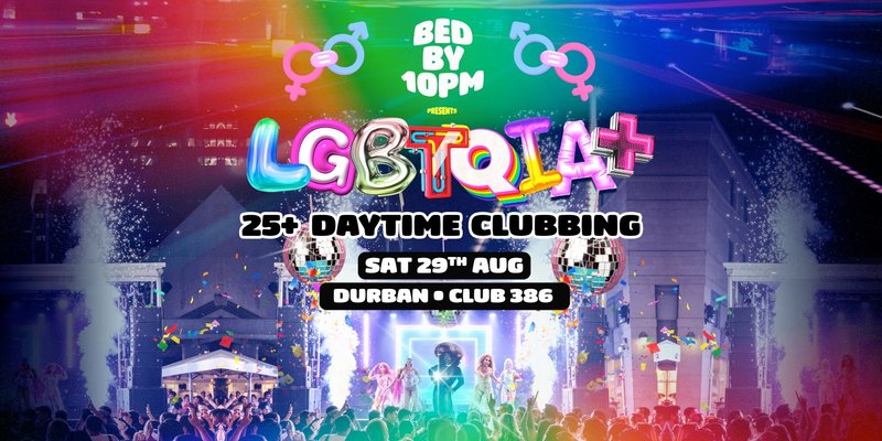Bed By 10pm LGBTQIA+ Edition - Durban