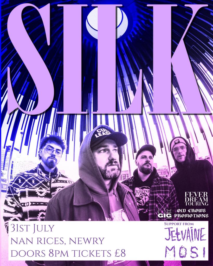 SILK @ Nan Rices, Newry 31/7/26
