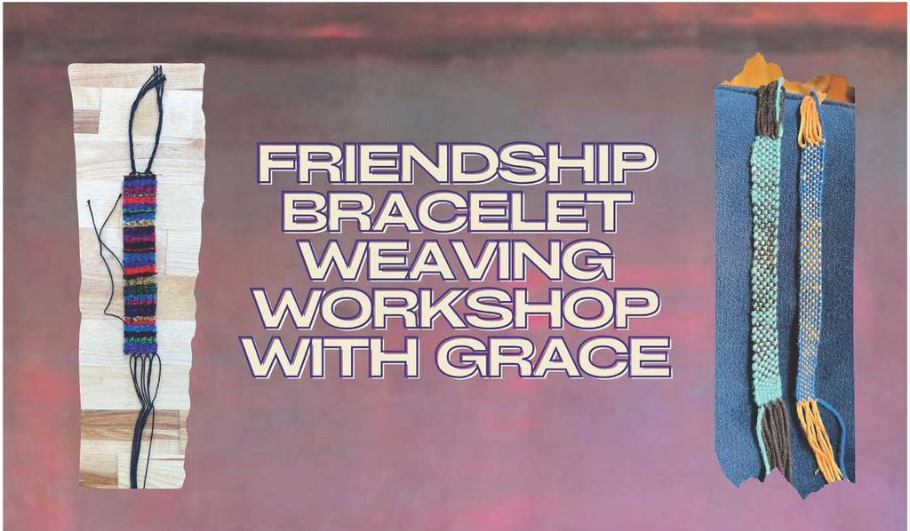 Friendship Bracelet Weaving Workshop with Grace