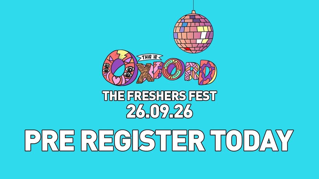 THIS IS OXFORD Freshers Fest  2026 OFFICIAL (PRE REGISTER) | THIS IS NOT A TICKET.