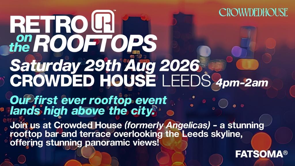 RETRO on the ROOFTOPS Leeds