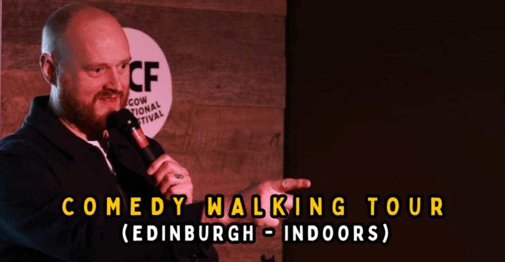 (Edinburgh - Indoors) Comedy Walking Tour
