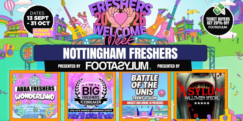Nottingham Freshers Welcome Week 2026 - TRENT  🎓  Sold Out 10 Years Running 🏆
