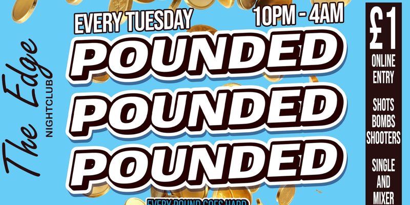 Pounded Tuesdays - £1 Drinks