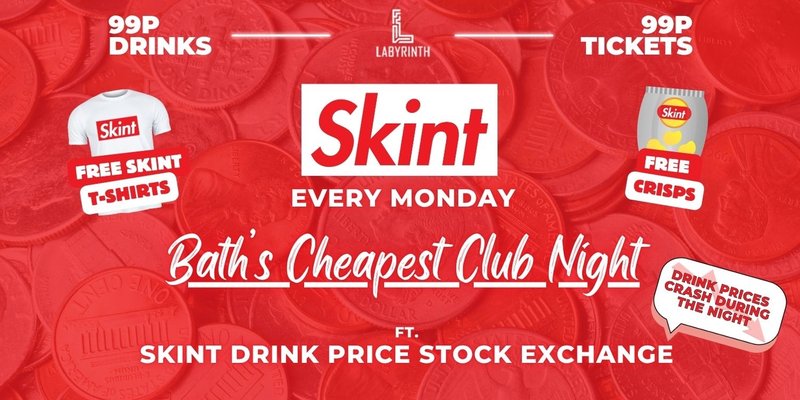 Skint Mondays // Bath's Cheapest Club Night // ft. Skint Drink Exchange // 99p Drinks // 99p Tickets