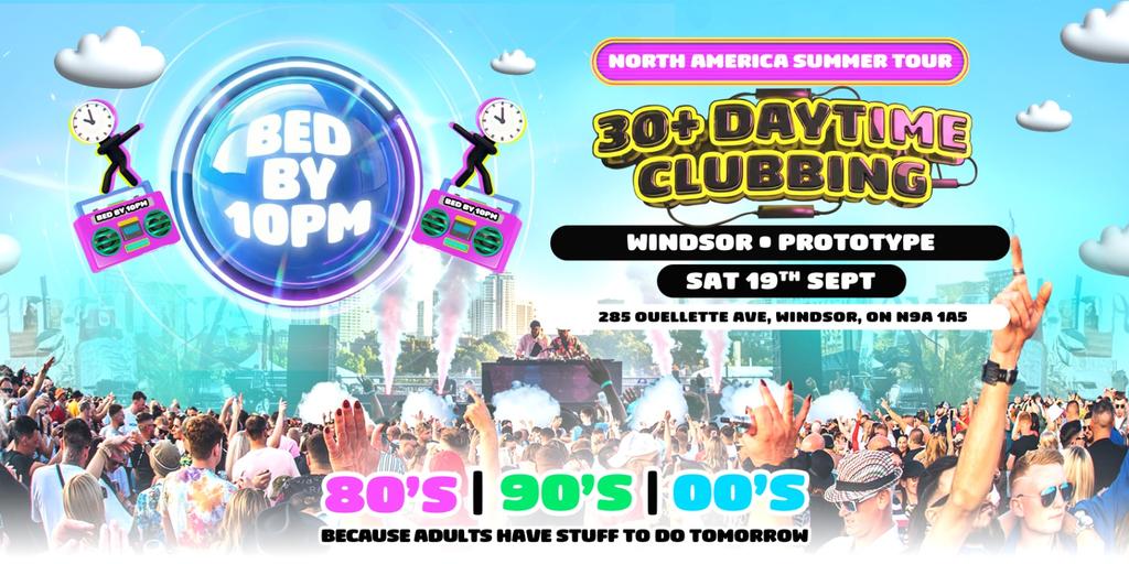 Bed By 10pm Returns To Windsor!