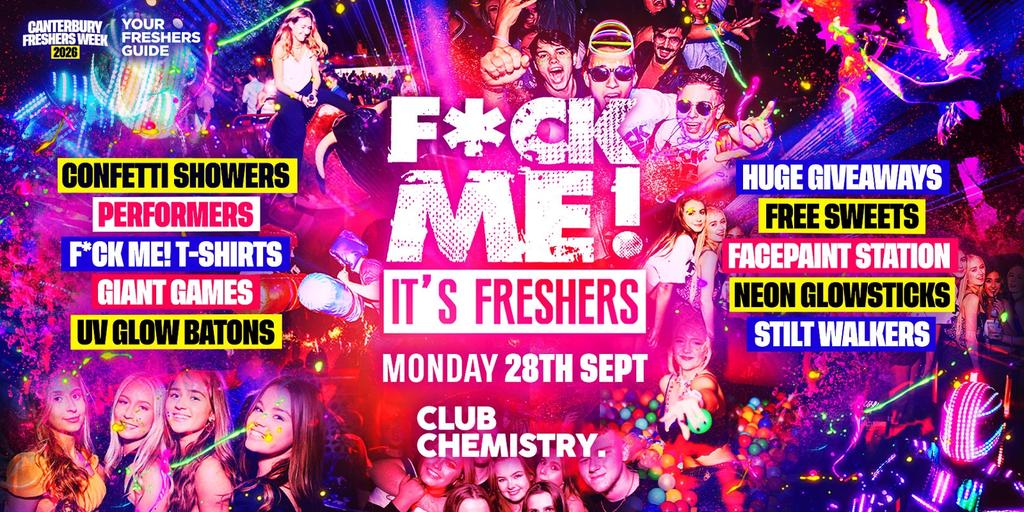 F*CK ME It's Freshers Canterbury