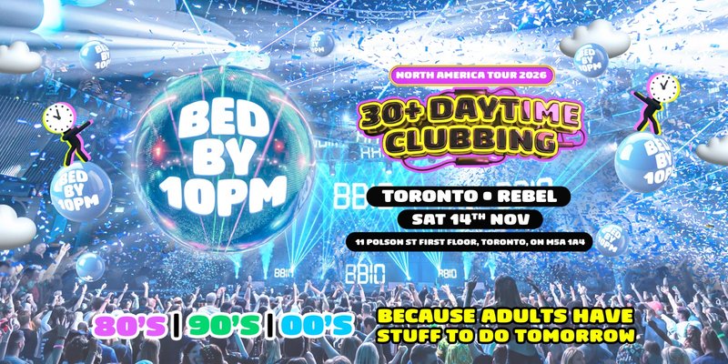 Bed By 10pm - Toronto