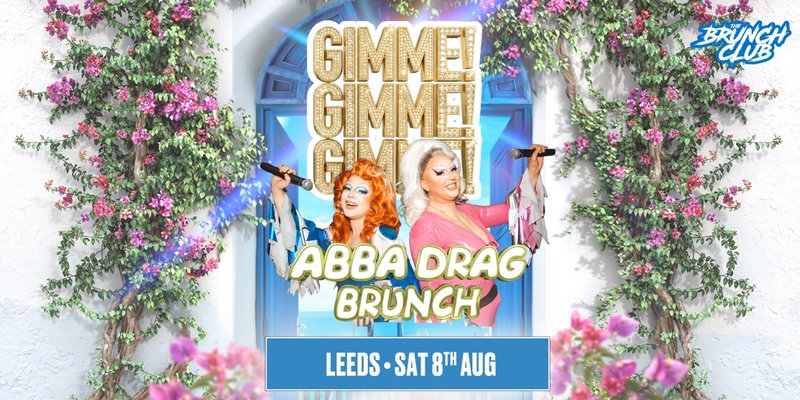 Gimme! Gimme! Gimme! ABBA Inspired Drag Brunch - Leeds