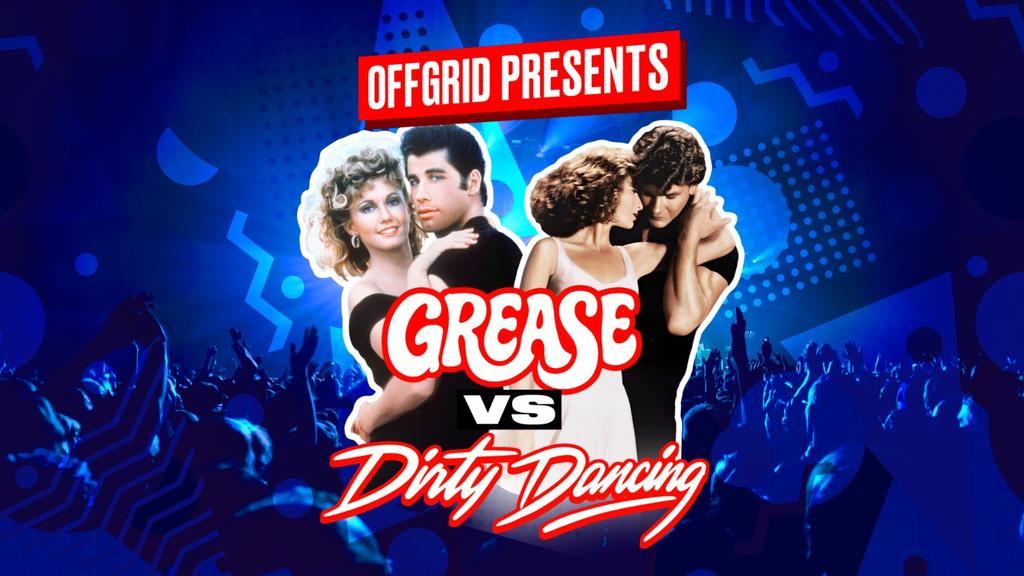 Grease vs Dirty Dancing [BRIDGEND]