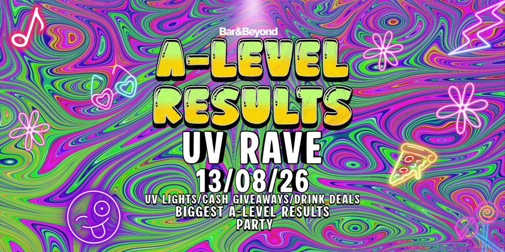 A-LEVELS RESULTS UV RAVE