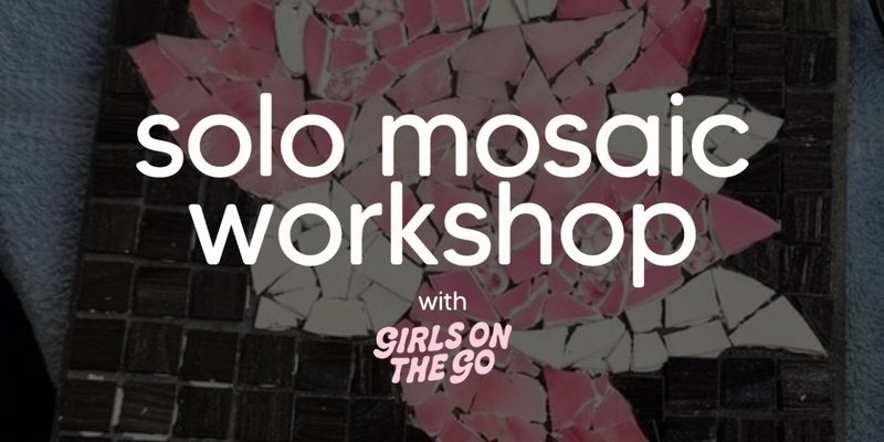 GOTG Solo Mosaic Workshop