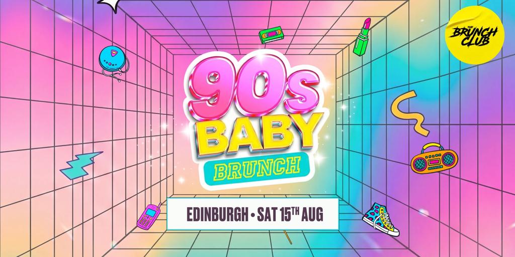 90's Baby Brunch - Edinburgh