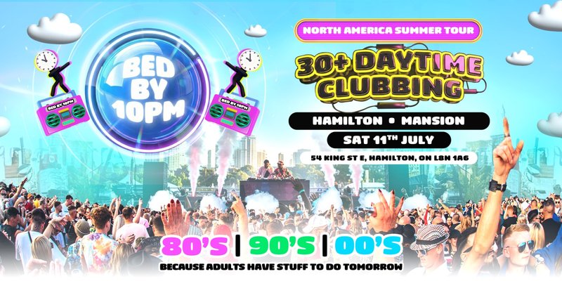 Bed By 10pm Returns To Hamilton!
