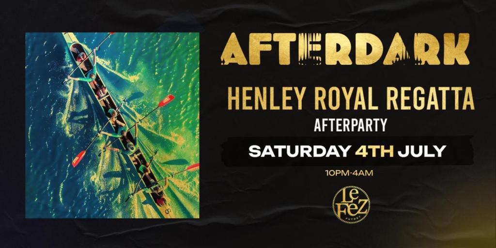 Afterdark Saturday present Henley Regatta Afterparty