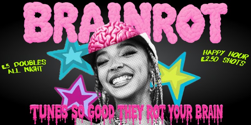 BRAINROT @ CHALK |  tunes so good they rot ur brains!