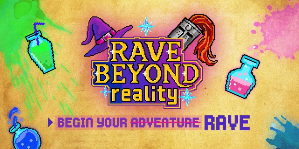 Rave Beyond Reality