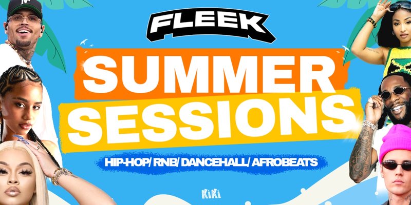 FLEEK FRIDAYS - SUMMER SESSIONS