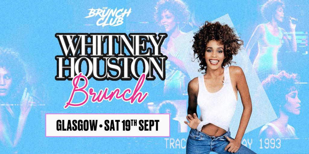 Whitney Houston Brunch - Glasgow
