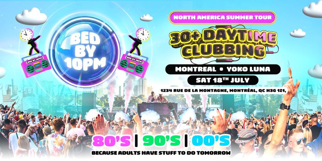Bed By 10pm Returns To Montreal!
