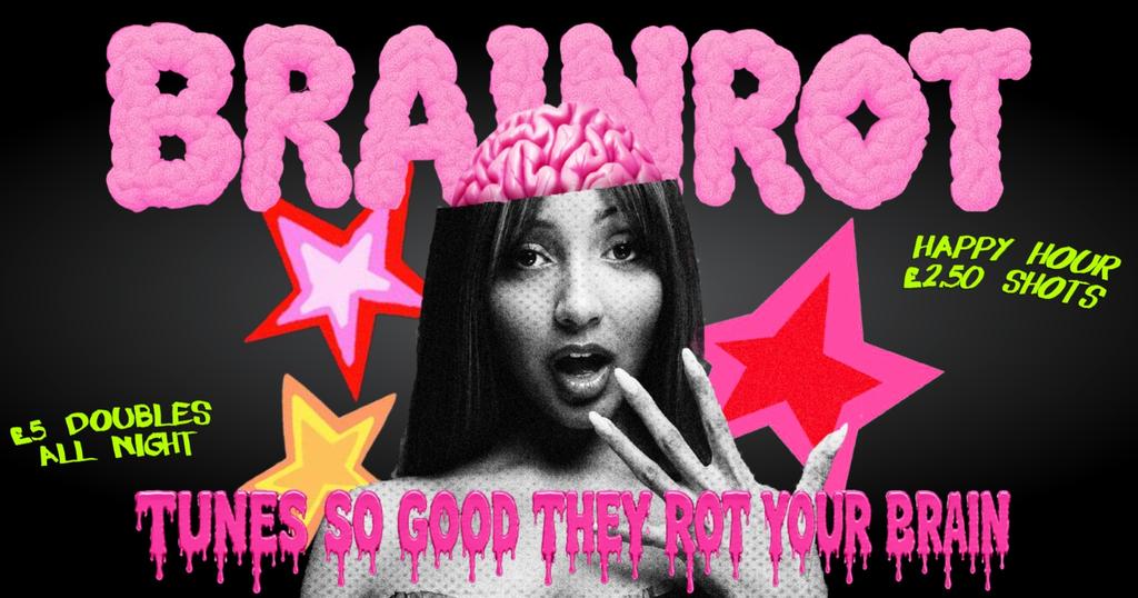 BRAINROT @ CHALK |  tunes so good they rot ur brains!