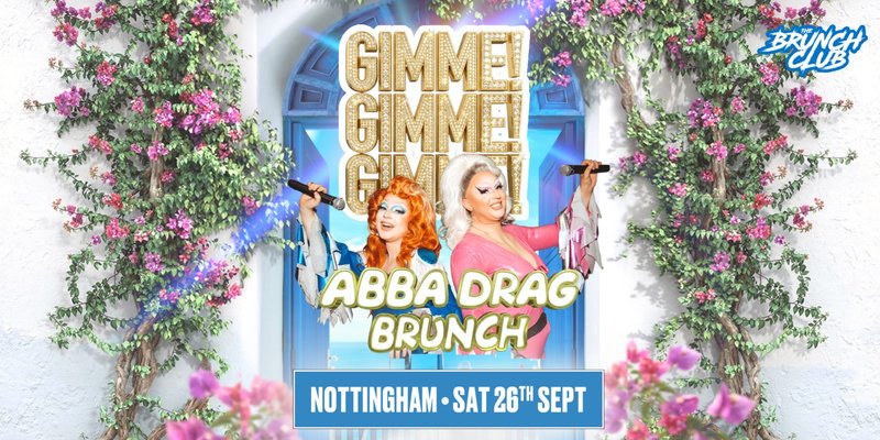 Gimme! Gimme! Gimme! ABBA Inspired Drag Brunch - Nottingham