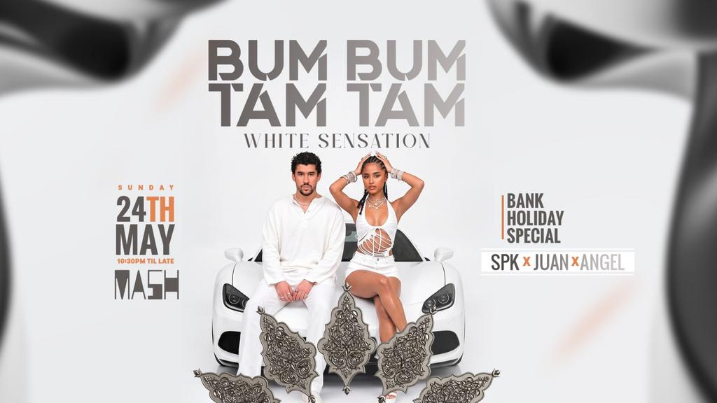 BumBumTamTam International Party / White Sensation Party / Bank Holiday Sunday 24 May