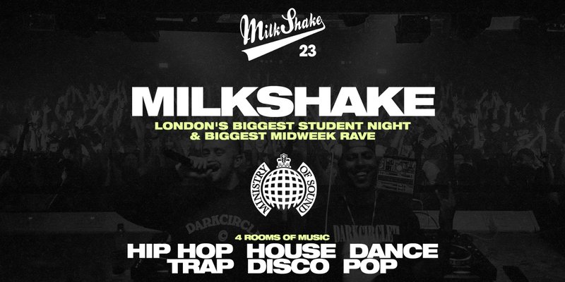 Milkshake, Ministry of Sound | London's Biggest Student Night 🔥