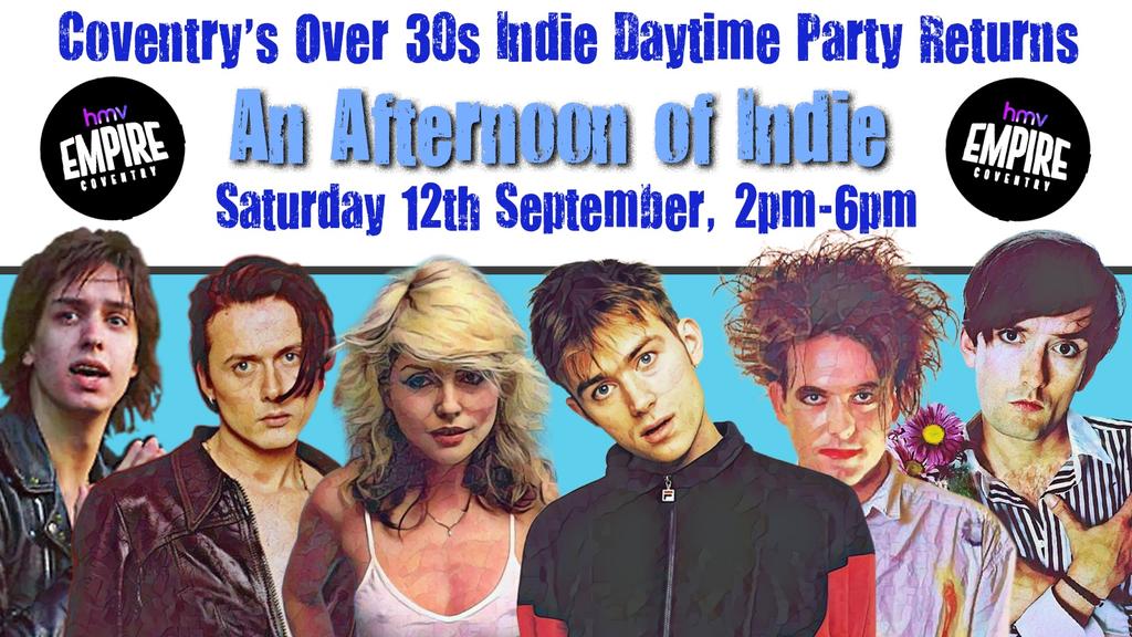 COVENTRY An Afternoon of Indie - Indie for the over 30s: 12th September, 2pm-6pm