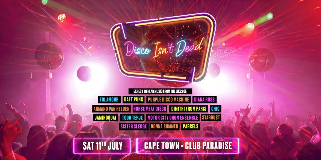 Disco Isn't Dead Is Coming To Cape Town!