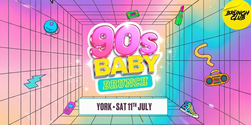 90's Baby Brunch - York