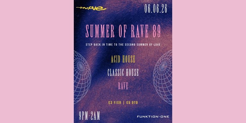 Summer of Rave 89 - 06.06.26 - Move, Exeter