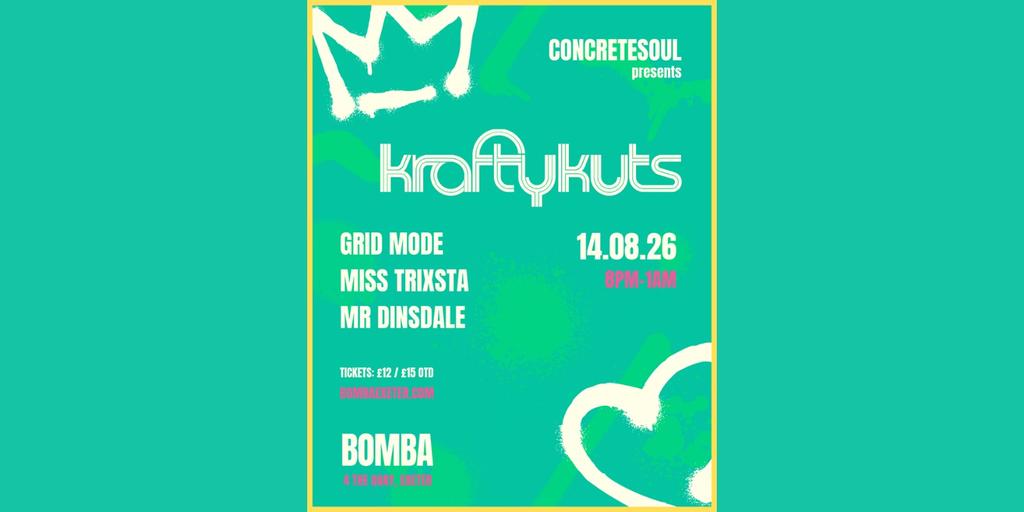 ConcreteSoul presents: KRAFTY KUTS | 14.08.26 | Bomba Exeter
