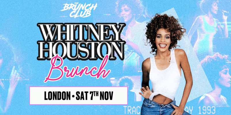 Whitney Houston Brunch - London