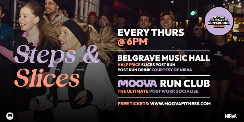 MOOVA Run Club: STEPS & SLICES Thursdays at Belgrave w/ Free Can of Nirva