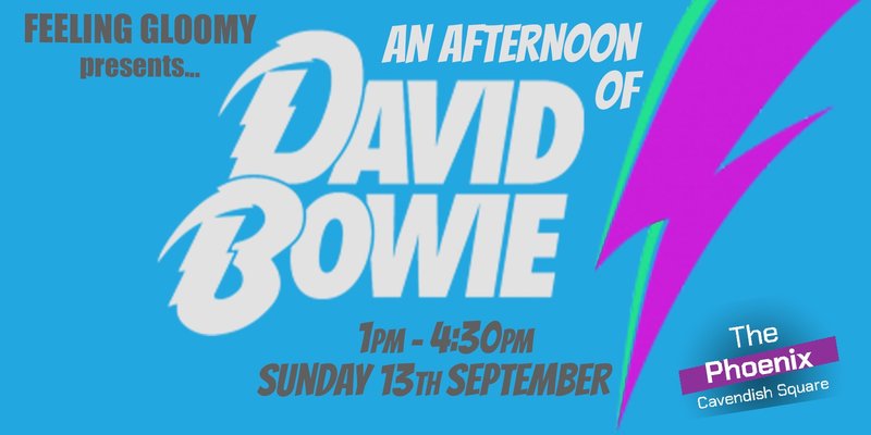 An Afternoon of David Bowie - Sun 13th September, 1pm-4:30pm