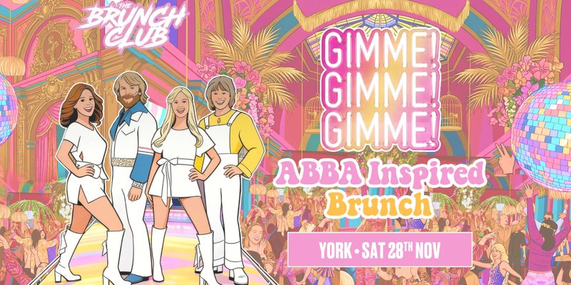 Gimme! Gimme! Gimme! ABBA Inspired Brunch - York