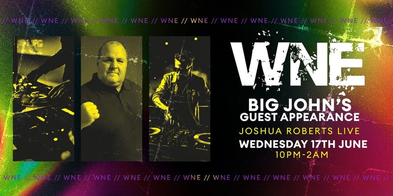 WNE- Wed 17th June- BIG JOHN IN THE CLUB