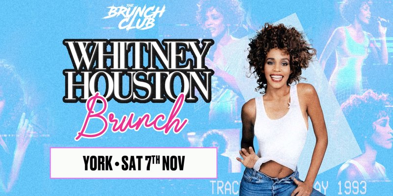 Whitney Houston Brunch - York