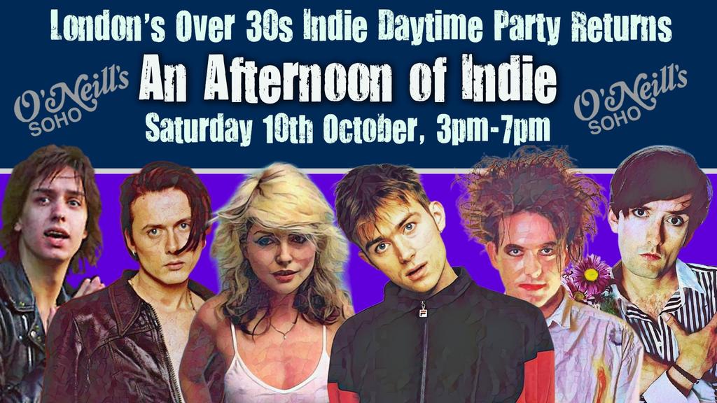 LONDON An Afternoon of indie - Indie for the over 30s: 3pm-7pm, 10th October