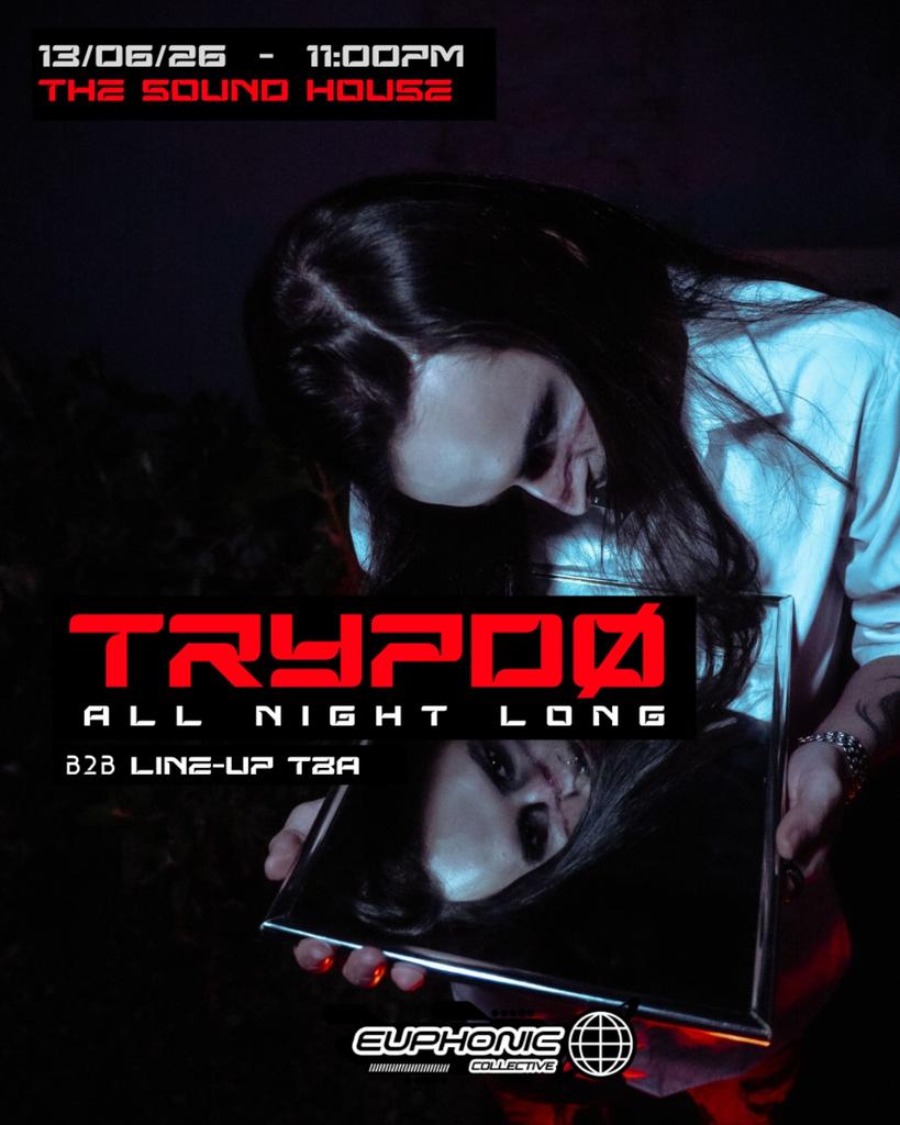 Euphonic Collective Presents TRYPDØ ALL NIGHT LONG