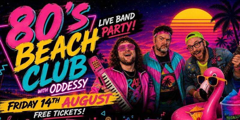 The 80's Beach Club - Free Entry